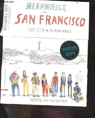 Meanwhile, in San Francisco - The City in its Own Words - 