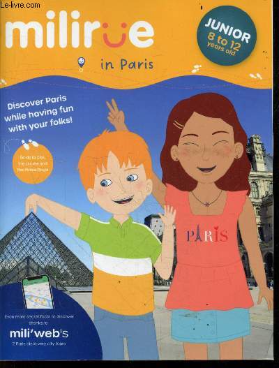 Milirue in Paris - Junior 8 to 12 years old - discover Paris while having fun with your folks ! Ile de la cite, the louvre and the palais royal