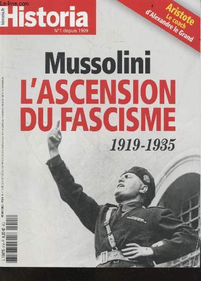 Historia N914 fevrier 2023- Mussolini l'ascension du fascisme 1919/1935, le futurisme etendard du regime, quand paris financait mussolini, affaire matteotti, ...- aristote le coach d'alexandre le grand...