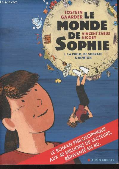 Le monde de Sophie - I. La philo, de socrate a newton- le roman philosophique aux 40 millions de lecteurs, reinvente en BD - extrait avant parution