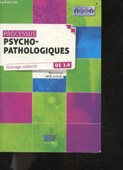 Processus psycho-pathologiques - UE 2.6 - nouveau referentiel - Etudiants IFSI