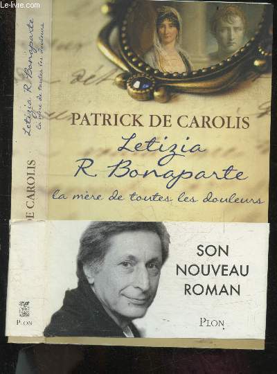 Letizia R. Bonaparte, la mere de toutes les douleurs - roman + envoi de l'auteur