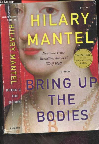 Bring Up the Bodies - a novel