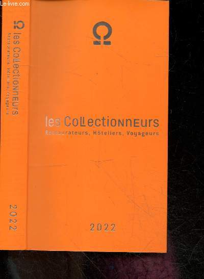 Les collectionneurs 2022 - restaurateurs, hotelies, voyageurs