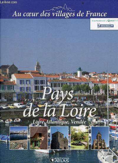 Pays de la loire - loire atlantique, vendee - Collection Au coeur des villages de France