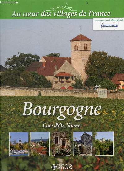 Bourgogne - cote d'or, yonne - Collection Au coeur des villages de France
