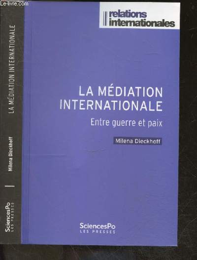 La mediation internationale - Entre guerre et paix - relations internationales + envoi de l'auteur