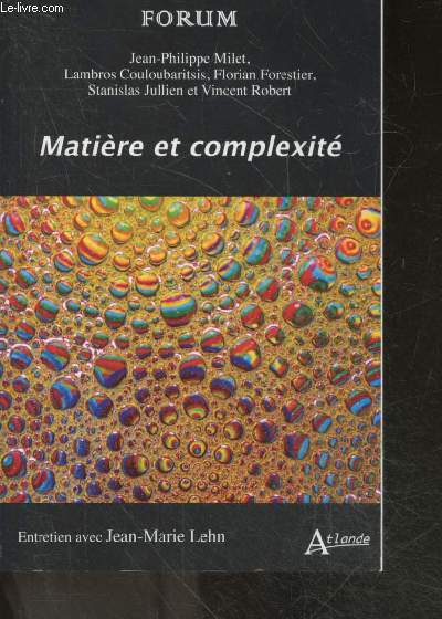 Matire et complexit - entretien avec Jean Marie LEHN - forum + envoi d'un des auteurs