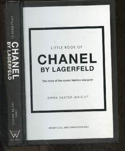 Little Book of Chanel by Lagerfeld - The Story of the Iconic Fashion Designer - unofficial and unauthorized