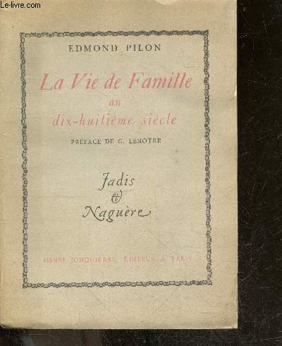 La vie de famille au dix huitieme siecle - collection Jadis & naguere