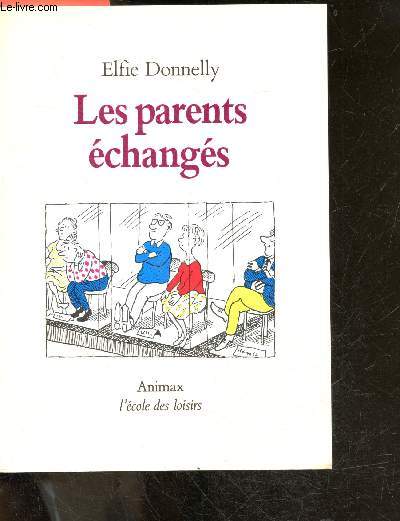 Les parents echanges - collection animax