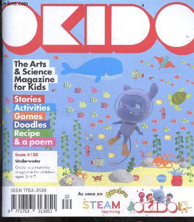 Okido n120 - underwater- the art & science magazine for kids, age 3 to 7 - stories, activities, games, doodles, recipe & a poem