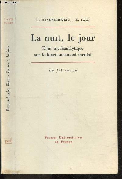 La nuit, le jour - Essai psychanalytique sur le fonctionnement mental - Collection Le fil rouge