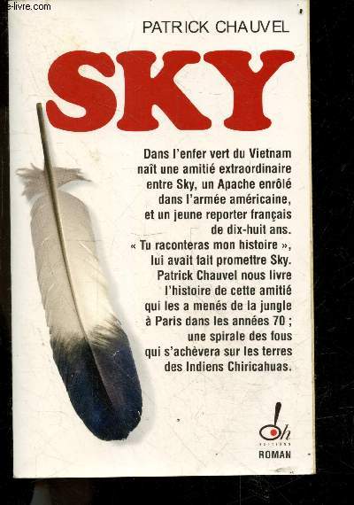 Sky - dans l'enfer du vietnam nait une amitie extraordinaire entre sky, un apache enrole dans l'armee americaine, et un jeune reporter francais de dix huit ans...