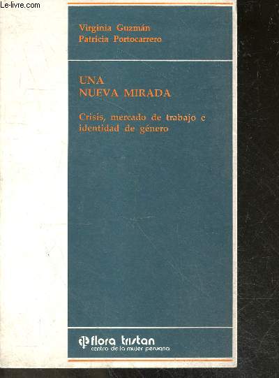 Une nueva mirada - Crisis, mercado de trabajo e identidad de genero