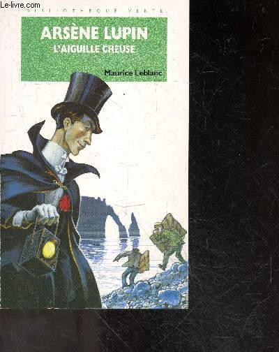 Arsene Lupin - L'aiguille creuse - bibliotheque verte n555