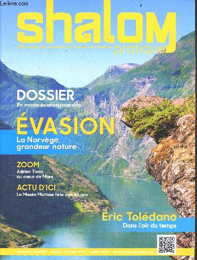 Shalom pratique - Guide pratique de la communaute Juive azureenne et monegasque- N29 juillet 2023- semestriel- en mode ecoresponsable- evasion : la norvege grandeur nature- adrien tison au coeur de mars- musee matisse fete ses 60 ans- eric toledano ...