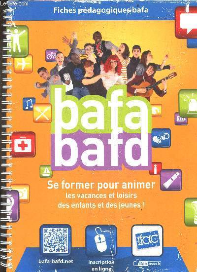 BAFA BAFD - se former pour animer les vacances et loisirs des enfants et des jeunes ! - Fiches pedagogiques BAFA - guide du stagiaire BAFA
