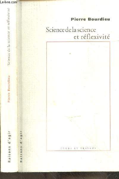 Science de la science et rflexivit - Cours et travaux - cours du college de france 2000-2001