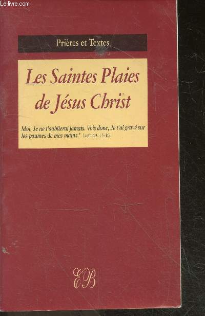 Les saintes plaies de Jsus Christ - Prieres et textes
