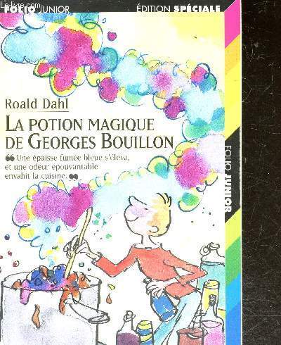 La Potion magique de Georges Bouillon - Folio junior edition speciale N463 - a partir de 9 ans
