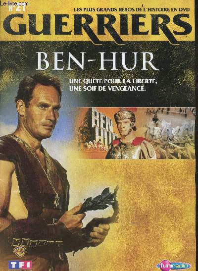 LES PLUS GRANDS HEROS DE L'HISTOIRE EN DVD - GUERRIERS - N21 ben-hur- une quete pour la liberte, une soif de vengeance