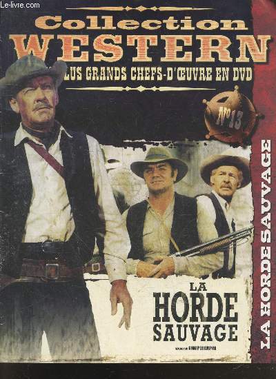 Collection Western - Les plus grands chefs d'oeuvre en DVD - N13 - La Horde Sauvage