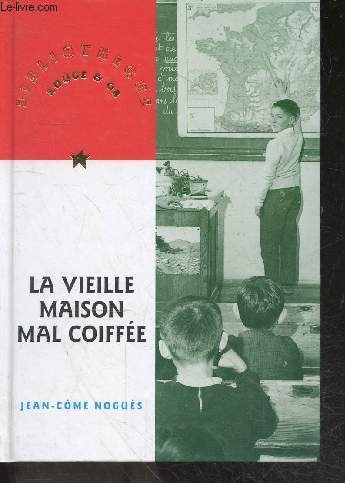 La vieille maison mal coiffee - Bibliotheque rouge et or N36