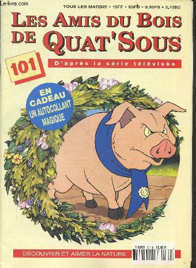 Les amis du bois de Quat'sous N101 - d'apres la serie televisee- decouvrir et aimer la nature - AUTOCOLLANT NON INCLUS