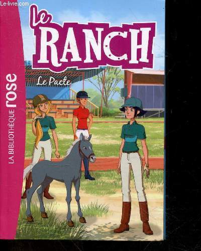 Le ranch - le pacte - La bibliotheque rose N20