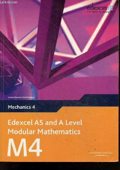 Edexcel AS and A Level Modular Mathematics M4 - Mechanics 4 + 1 CD ROM