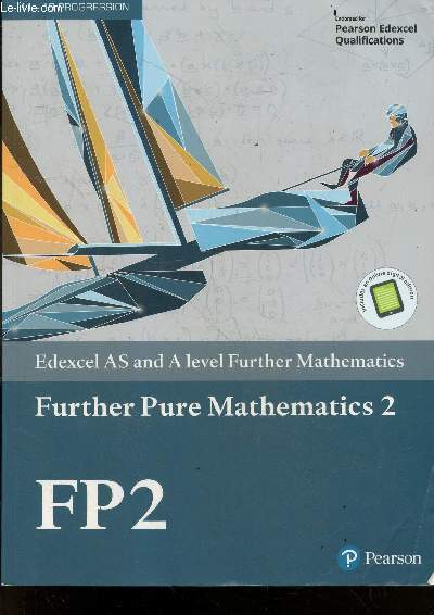 Edexcel AS and A level Further Mathematics - Further Pure Mathematics 2 - FP2