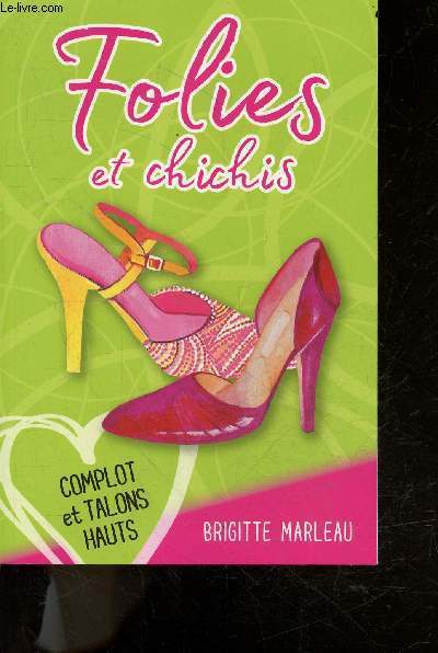Complot et talons hauts - Folies et chichis N2