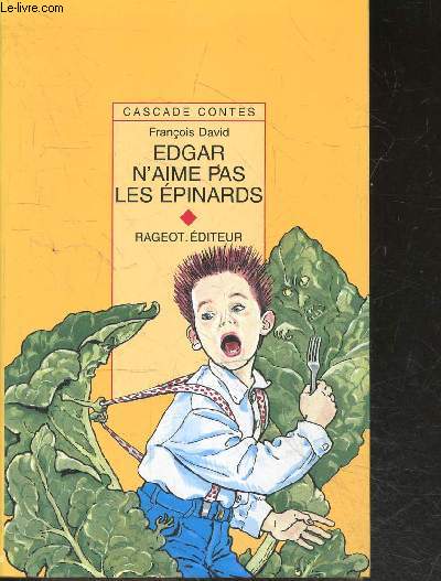 Edgar n'aime pas les pinards - Et autres contes de fruits et lgumes - cascade contes