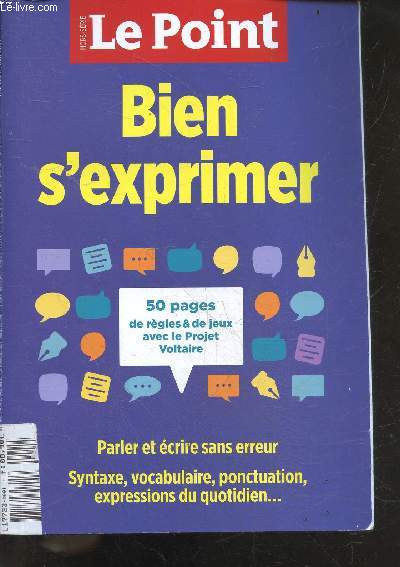 Le point mai juin 2022 hors serie - Bien s'exprimer- 50 pages de regles & jeux avec le projet voltaire - parler et ecrire sans erreur- syntaxe, vocabulaire, ponctuation, expressions du quotidien - et la politesse bordel ...