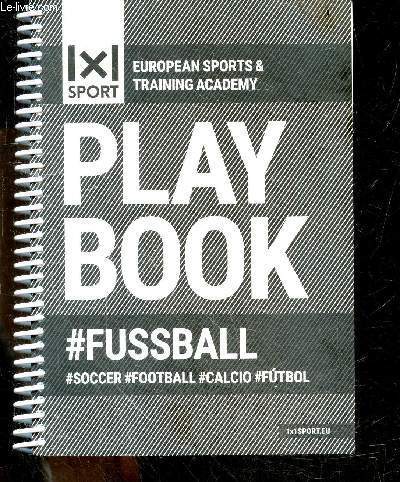 Play book - Fussball - Soccer, football, calcio, futbol - european sports & training academy - kleine grosse halbe ganze- spielfelder fur alle