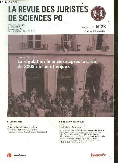 La revue des juristes de sciences Po N23 fevrier 2023, 1ere annee - La regulation financiere apres la crise de 2008 : bilan et enjeux- critiqure du droit bureaucratique- la regulation financiere- post crisis derivatives regulation : what went right ....