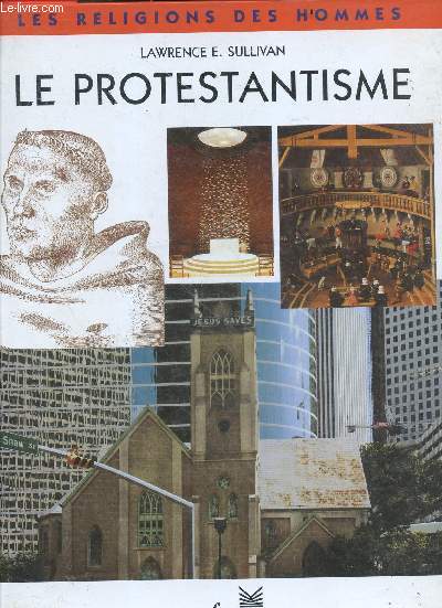 Le protestantisme - collection Les religions des hommes