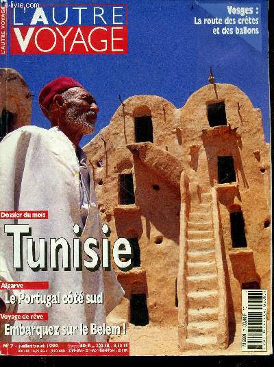 L'autre voyage N7 juillet aout 1999 - Dossier: Tunisie- Algarve: le portugal cote sud- embarquez sur le belem - vosges: la route des cretes et des ballons- la france des brocantes ...
