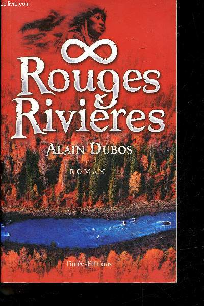 Rouges Rivieres - roman