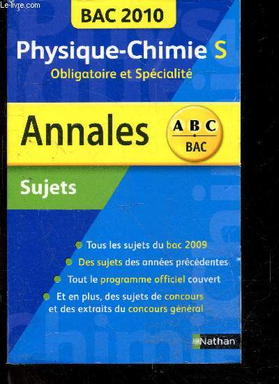 Physique-Chimie S - BAC 2010 - obligatoire et spcialit - Sujets - Annales ABC BAC - sujets bac 2009 et annees precedentes- programme officiel- sujets de concours ...