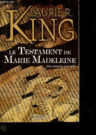Le Testament de Marie Madeleine - une enquete mortelle - Les aventures de Mary Russell et Sherlock Holmes