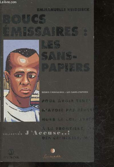Boucs Emissaires : Les Sans-Papiers - Collection J'accuse