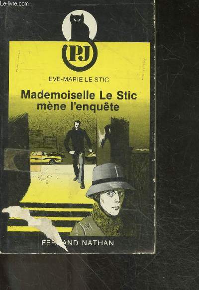 Mademoiselle Le Stic mene l'enquete - collection PJ