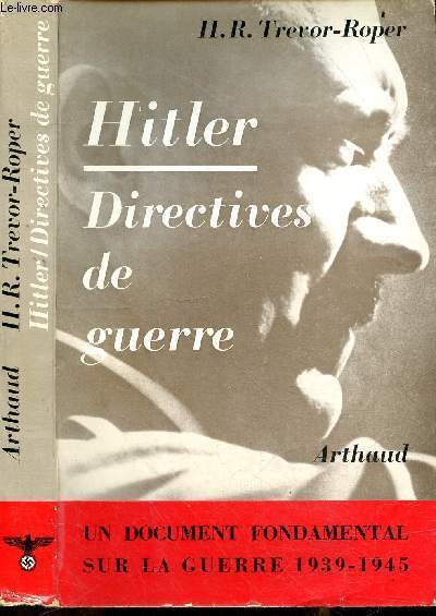 Hitler Directives de guerre - document fondamental sur la guerre de 1939-1945 - collection Clefs de l'aventure, clefs du savoir N66