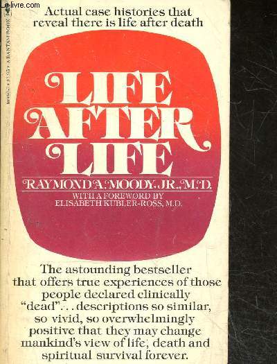 Life after life - the investigation of a phenomenon : survival of bodily death - actual case histories that reveal there is life after death