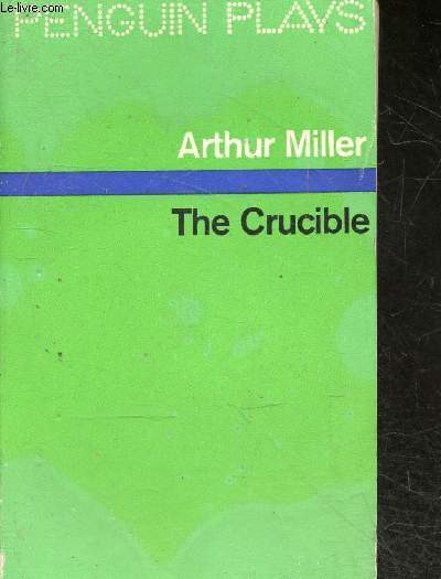 The crucible - a play in four acts