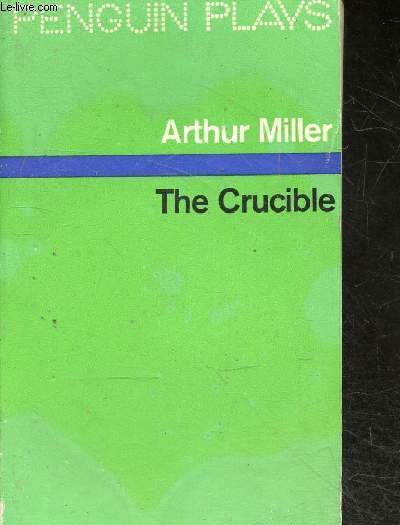 The crucible - a play in four acts
