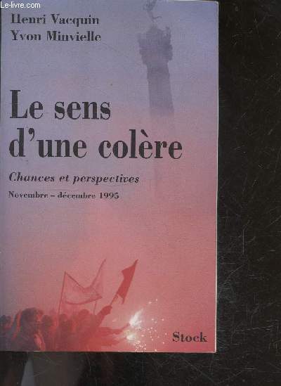 Le sens d'une colre - chances et retrospectives - novembre - decembre 1995