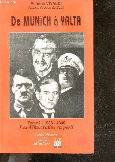 De Munich  Yalta - Tome 1 : 1938-1940 Les dmocraties en pril